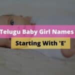 100+ Adorable Telugu Baby Girl Names Starting With E [2023]