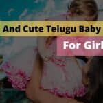 300+ Telugu Baby Girl Names | తెలుగు అమ్మాయి పేర్లు [2023]
